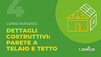Dettagli costruttivi: parete a telaio e tetto